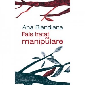 Fals tratat de manipulare - Ana Blandiana