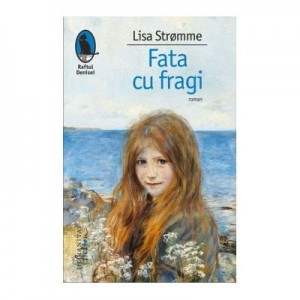 Fata cu fragi - Lisa Strømme