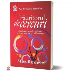 Fauritorul de cercuri - Mark Batterson