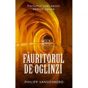 Fauritorul de oglinzi - Philipp Vandenberg