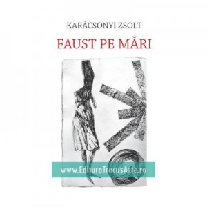 Faust pe mari - Karacsonyi Zsolt