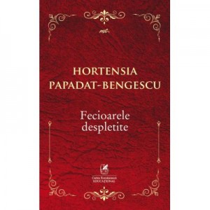 Fecioarele despletite - Hortensia Papadat-Bengescu