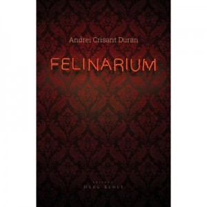 Felinarium - Andrei Crisant Duran