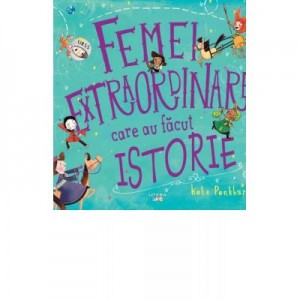 Femei extraordinare care au facut istorie - Kate Pankhurst