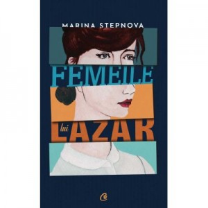 Femeile lui Lazar - Maria Stepnova