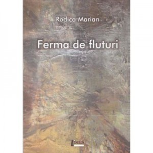 Ferma de fluturi - Rodica Marin