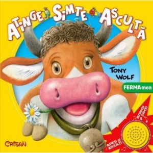 Ferma mea. Atinge, simte, asculta - Tony Wolf