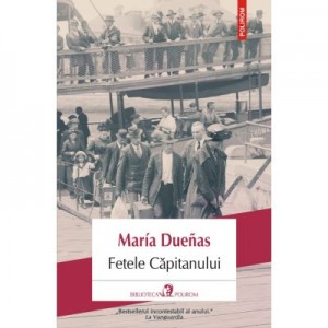 Fetele capitanului - María Dueñas