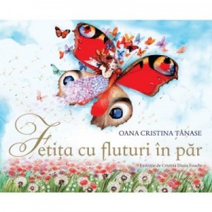 Fetita cu fluturi in par - Oana Cristina Tanase