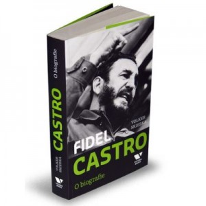 Victoria Books: Fidel Castro. O biografie - Volker Skierka