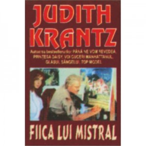 Fiica lui Mistral - Judith Krantz