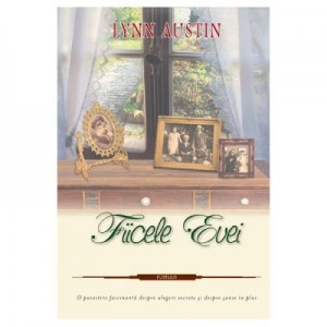 Fiicele Evei - Lynn Austin