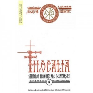 Filocalia sau Culegere din scrierile Sfintilor Parinti care arata cum se poate omul curati si desavarsi. Volumul 6 - Pr. Prof. Dr. Dumitru Staniloae