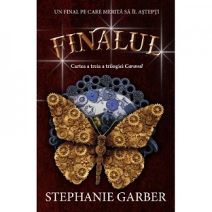 Finalul - Stephanie Garber