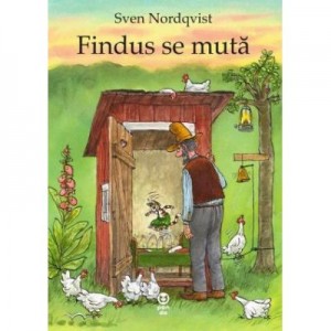 Findus se muta. Seria Pettson si Findus - Sven Nordqvist