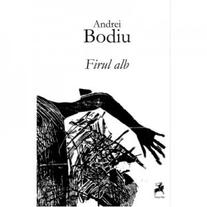 Firul alb - Andrei Bodiu