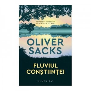 Fluviul constiintei - Oliver Sacks