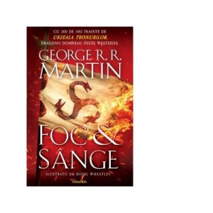 Foc si sange - George R. R. Martin