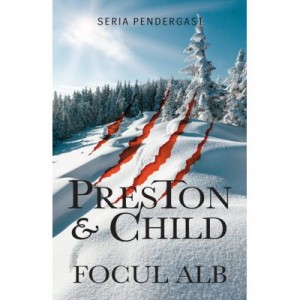 Focul alb - Douglas Preston, Lincoln Child