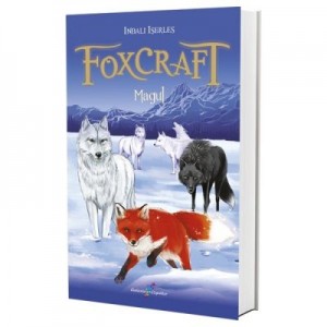 FOXCRAFT Cartea a III-a. Magul - Inbali Iserles