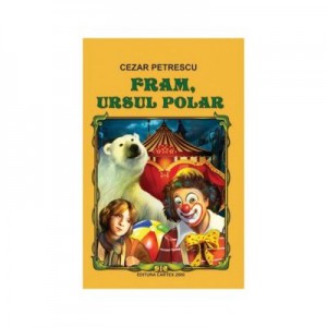 Fram, ursul polar ( Cezar Petrescu )