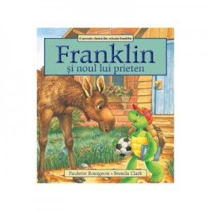 Franklin si noul lui prieten - Paulette Bourgeois, Brenda Clark