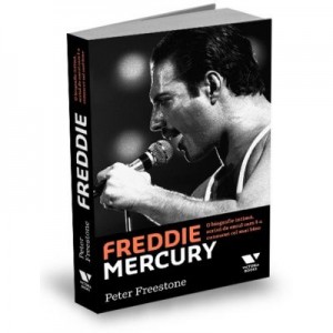 Victoria Books: Freddie Mercury. O biografie intima, scrisa de omul care l-a cunoscut cel mai bine - Peter Freestone