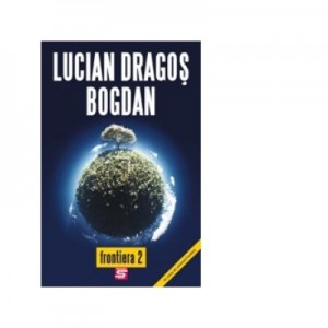 Frontiera 2 - Lucian Dragos Bogdan