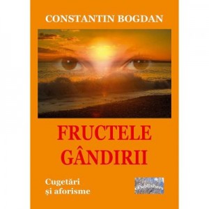 Fructele gandirii - Constantin Bogdan