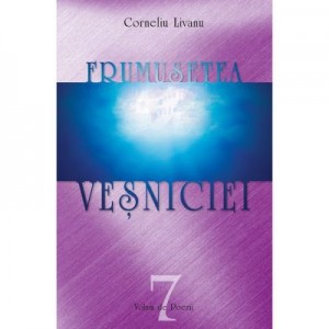 Frumusetea vesniciei. Poezii - Corneliu Livanu