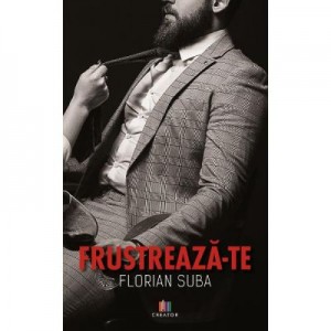 Frustreaza-te - Florian Suba