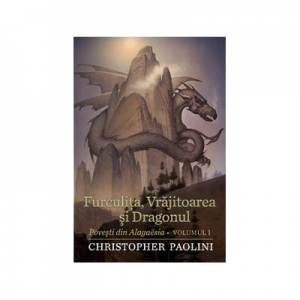 Furculita, vrajitoarea și dragonul. Povesti din Algaësia - Christopher Paolini