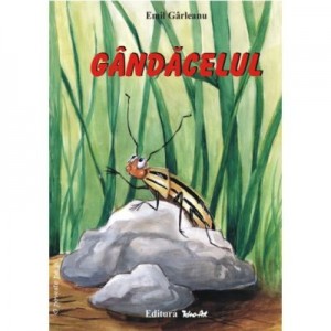 Gandacelul. Poveste - Emil Garleanu, ilustratii Cerchez Adrian