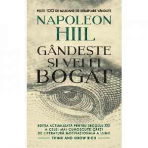 Gandeste si vei fi bogat - Napoleon Hill