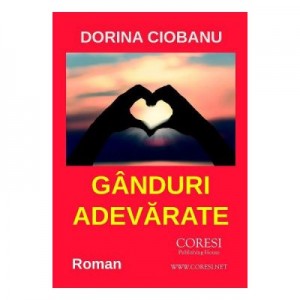 Ganduri adevarate - Dorina Ciobanu