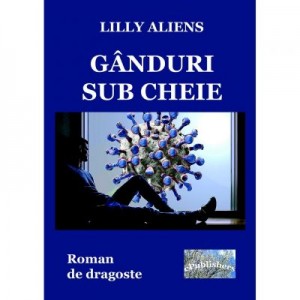 Ganduri sub cheie - Lilly Aliens