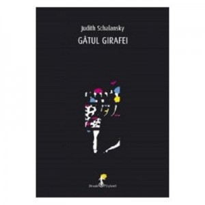 Gatul girafei - Judith Schalansky