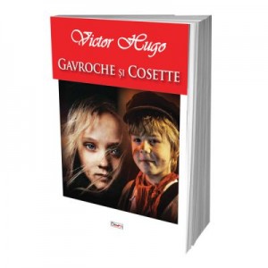 Gavroche si Cosette - Victor Hugo