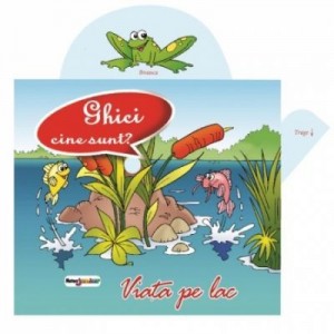 Ghici cine sunt? - Viata pe lac