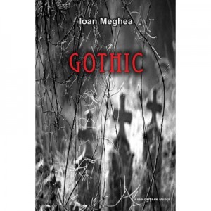 Gothic - Ioan Meghea