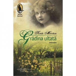 Gradina uitata - Kate Morton