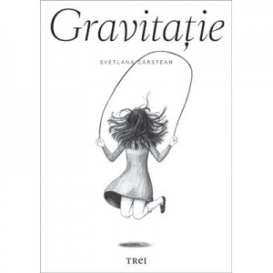 Gravitatie - Svetlana Carstean