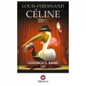 Guinol's Band - Louis-Ferdinand Celine