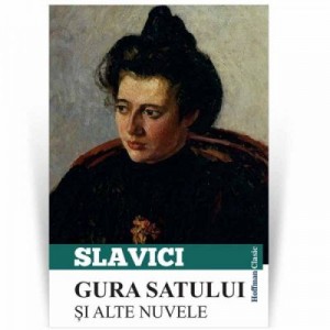 Gura satului si alte nuvele - Ioan Slavici