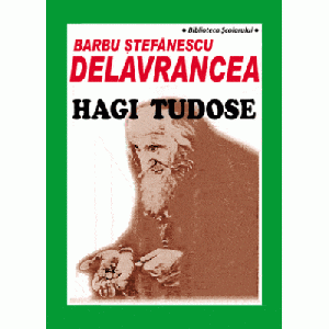 Hagi Tudose - Barbu Stefanescu Delavrancea