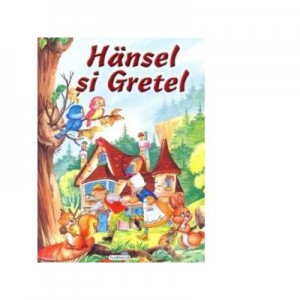 Hansel si Gretel (format A4) (colectia Arlechin)