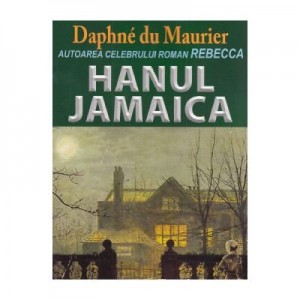 Hanul Jamaica - Daphne du Maurier