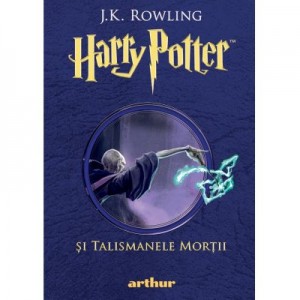 Harry Potter si Talismanele Mortii 7 - J. K. Rowling