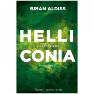 Helliconia. Primavara 1 - Brian Aldiss