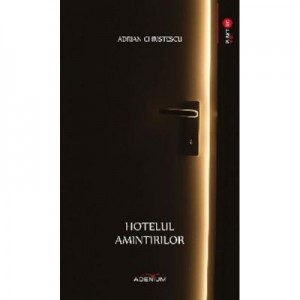 Hotelul amintirilor - Adrian Christescu